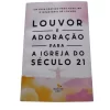 Louvor e Adoração para a Igreja do Século 21